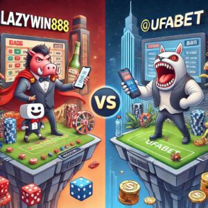 Lazywin888 และ UFABET การเปรียบเทียบแพลตฟอร์มสู่ความสำเร็จ